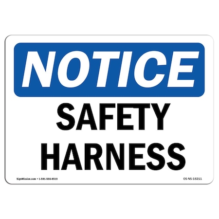 OSHA Notice Sign, Safety Harness, 18in X 12in Aluminum